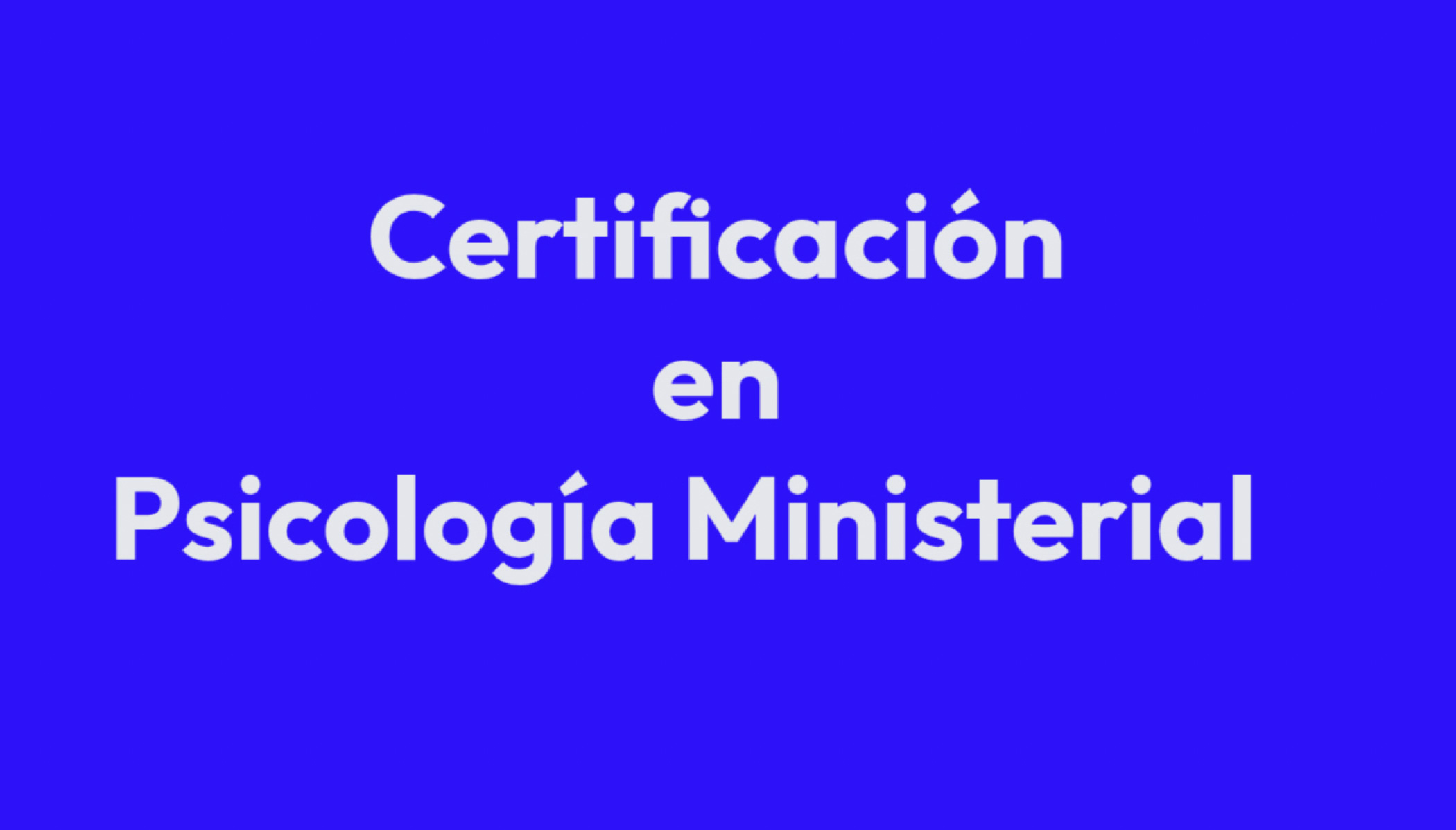 Certificación en Psicología Ministerial Con el Dr. Abimael Rodríguez