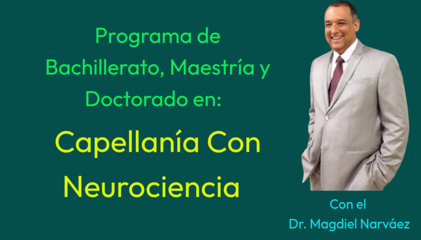 Grado de Capellanía con Neurociencia con el Dr. Magdiel Narváez